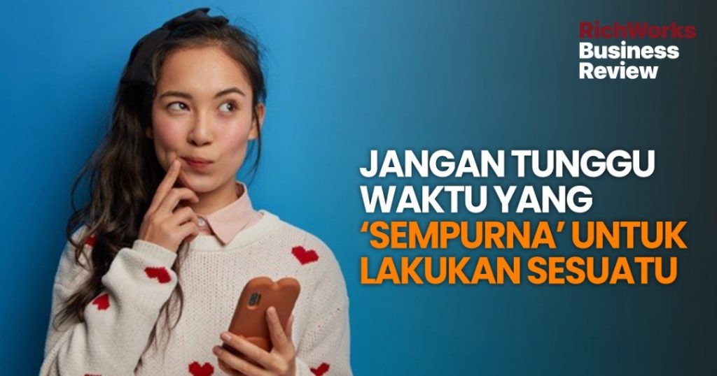 Jangan Tunggu Sempurna untuk Mulai